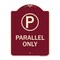 Signmission Parallel Parking Only with Graphic Heavy-Gauge Aluminum Architectural Sign A-DES-BU-1824-23507 - alternate 1